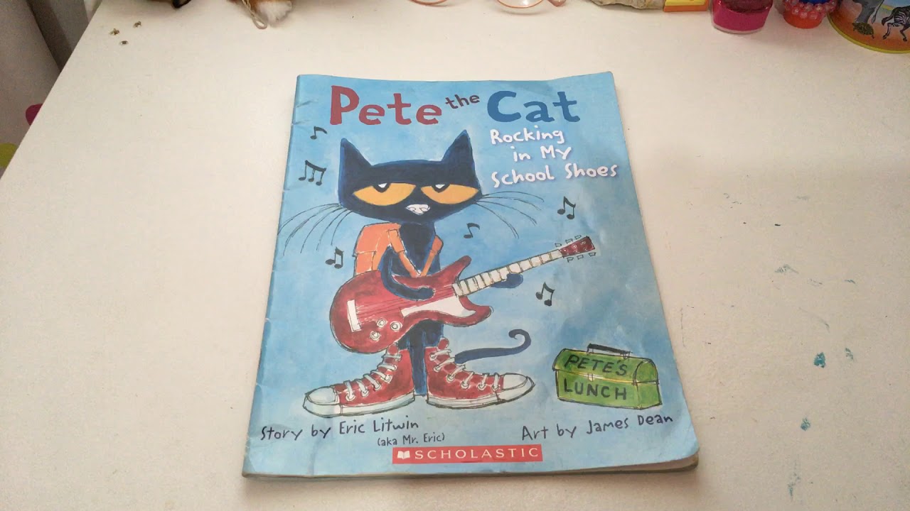 Pete the Cat Rocking in My School Shoes By Eric Litwin . YouTube