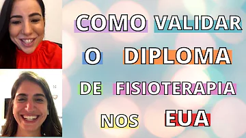 Como validar seu diploma de fisioterapia nos EUA?