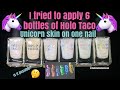 I TRIED TO APPLY 6 BOTTLE OF HOLO TACO UNICORN SKIN IN ONE NAIL ll Hail's Nails Obsession