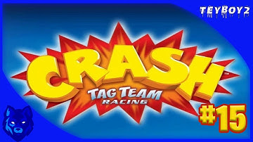 [Crash: Tag Team Racing] Part 15!! | The Finale!!!