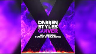 Darren Styles - Quiver (Will Atkinson Summer of Love Remix)