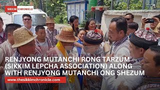 Renjyong Mutanchi Rong Tarzum (Sikkim Lepcha Association) along with Renjyong Mutanchi Ong Shezum