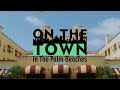 Delray Beach | On The Town in The Palm Beaches