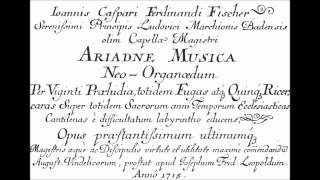 J. C. F ・ FISCHER (1656 – 1746) - Ariadne musica neo organoedum, Op 4