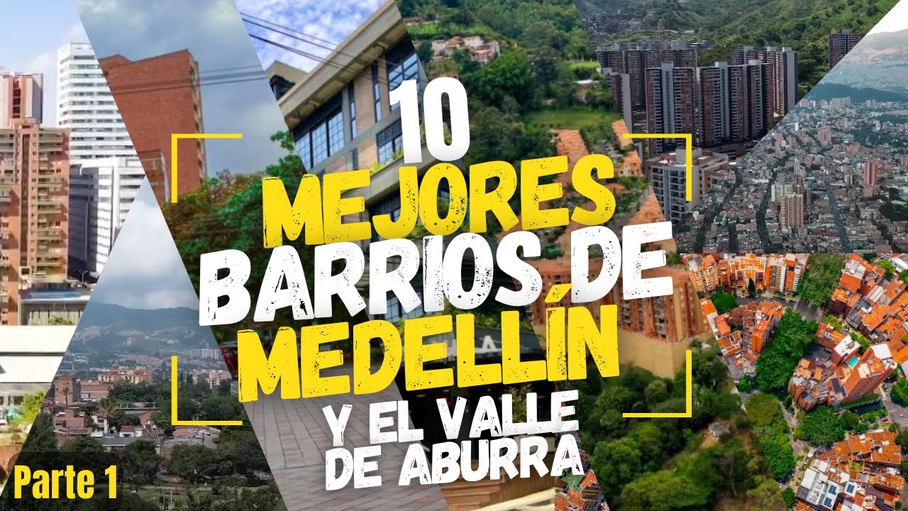 🏡 CUALES son los MEJORES BARRIOS DE MEDELLÍN y el VALLE DE ABURRÁ?👌🌇 ¿TU BARRIO ESTÁ? PARTE 1
