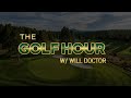 The Golf Hour with Will Doctor 02/28