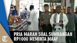 Pria yang Ngamuk di Indomaret karena Cuma Diberi Sumbangan Rp1000 Minta Maaf