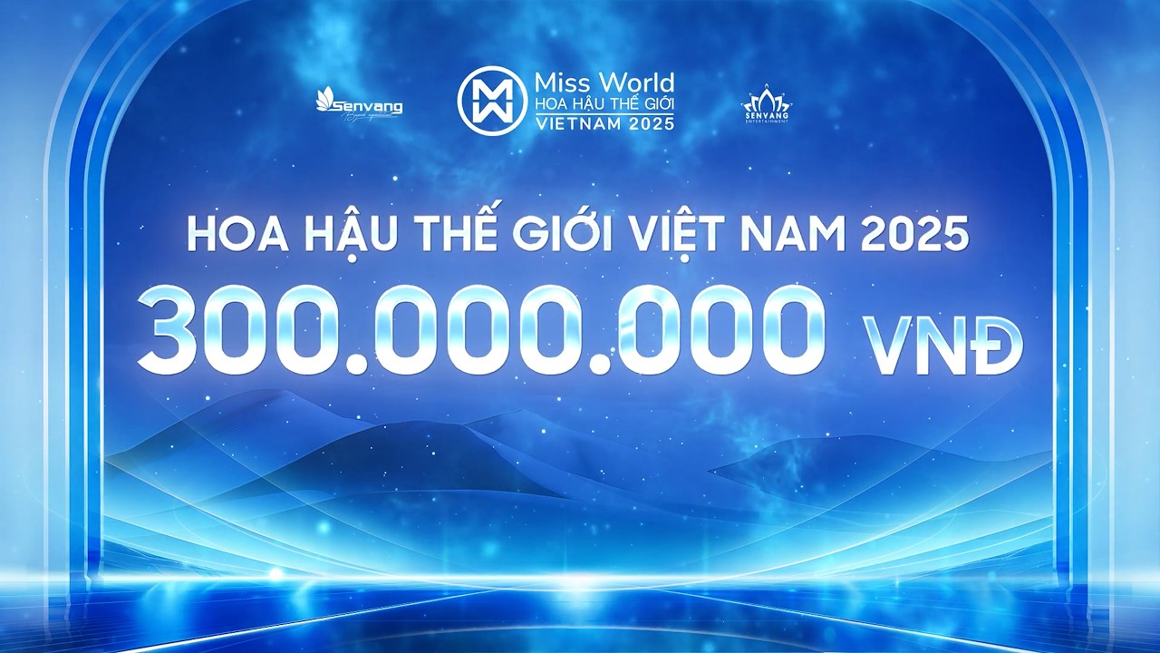 MISS WORLD VIETNAM - SẮC ĐẸP VÌ MỤC ĐÍCH CAO CẢ