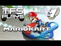 TFS Plays: Mario Kart 8 - 1 -