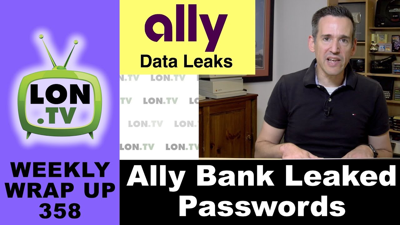 Ally Bank Leaked Unencrypted Passwords to 3rd Parties.. Evades Questions | June 28, 2021 | Lon.TV