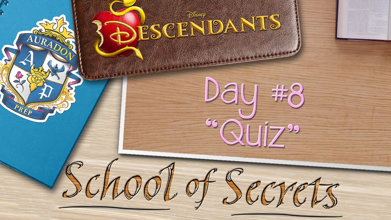 Disney descendants: School of Secrets. Школа Secrets. Школа секретов (#1). School quiz