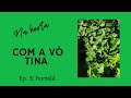 Na horta com a vó Tina - Ep. 3 – hortelã