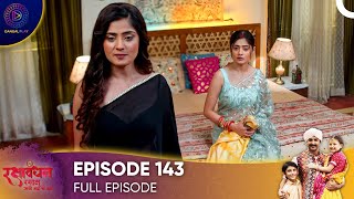 Rakshabandhan - Episode 143