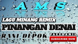 LAGU MINANG PINANGAN DENAI