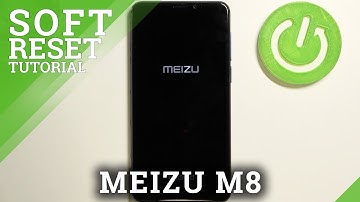 How to Soft Reset MEIZU M8 – Force Restart