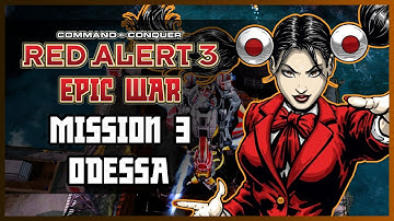 Red Alert 3 Epic War Mod | The Empire Campaign - Mission 3 - Odessa | (Hard)