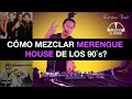 Cómo Mezclar Merengue House | Esteban Pérez | Harmony DJ Academy