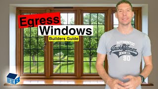 Egress Windows - Builders Guide