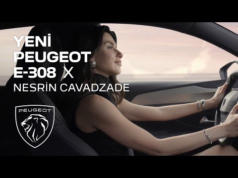 Yeni Peugeot E-308 X Nesrin Cavadzade