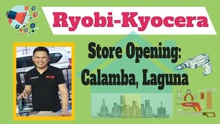 Ryobi-Kyocera Store Opening : Calamba, Laguna