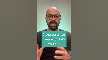 Missing data in Google Search Console? 5 common reasons