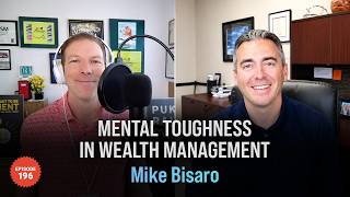 💥 Mike Bisaro - Mental Toughness in Wealth Management 💥