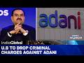 U.S. To Drop Criminal Charges Against Adani Group