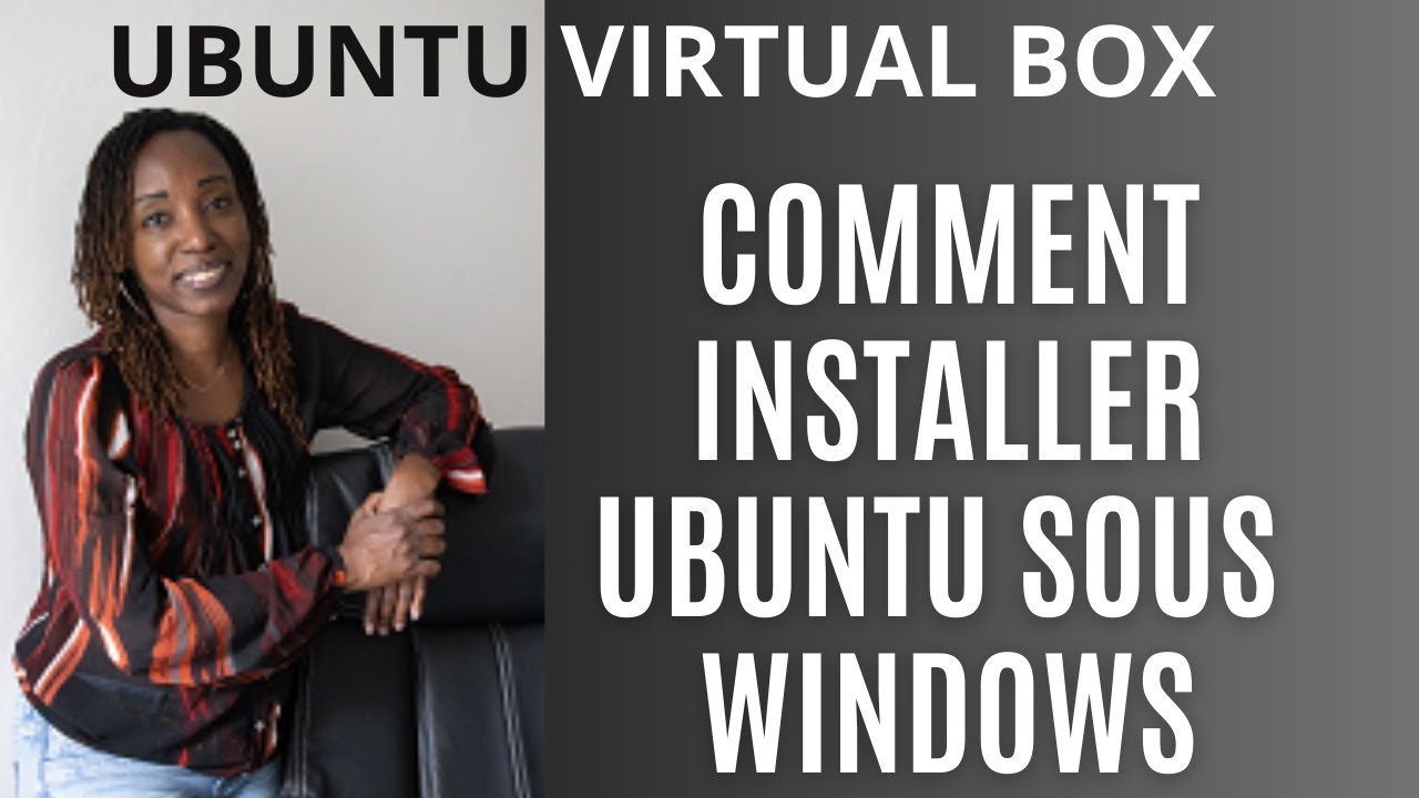 Linux VirtualBox : Comment installer Ubuntu avec VirtualBox? - YouTube