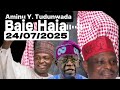 Baje Haja Aminu Yahaya Tudunwada 24 07 2025 Dan Uwa Rano Baje Haja Aminu Yahaya Tudunwada 24 07 2025 Dan Uwa Rano