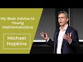 Michael hopkins my best advice to young mathematicians 2022