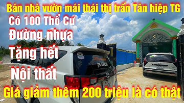 Tập 253💕 Bán Nhà Mái Thái, Tặng Hết Nội Thất Thổ Cư Chủ Quyền Nhà, Cách Thị Trấn Tân Hiệp Ql1a 350m