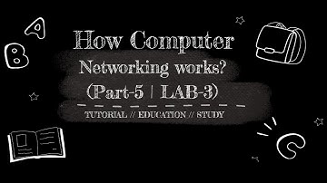 How Computer Networking Works | Part-5 | LAB-3