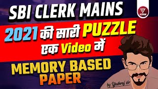 All Puzzles asked in SBI Clerk Mains 2021 | Memory Based Paper | Yashraj Sir | Veteran