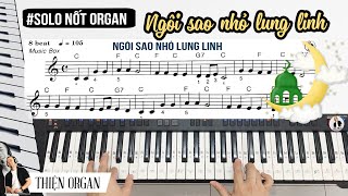 Solo Nốt Organ Ngôi Sao Nhỏ Lung Linh Dạy Dàn Thiếu Nhi - Thiện Organ