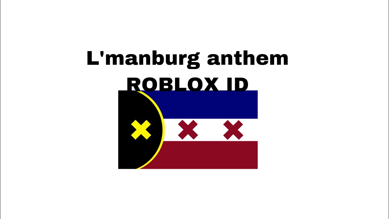Featured image of post L manburg Anthem Roblox Id Code