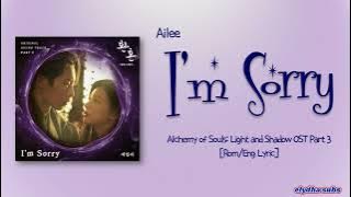 Ailee – I’m Sorry [Alchemy of Souls Light and Shadow OST Part 3] [Rom|Eng Lyric]