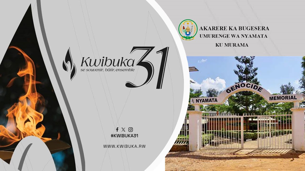 Kwibuka kunshuro ya 31 Jenocide yakorewe Abatutsi 1994 bo ku Murama ...