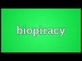 Biopiracy Meaning