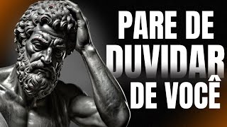 ACREDITE EM VOCÊ! APRENDA AUTOCONFIANÇA COM O ESTOICISMO!