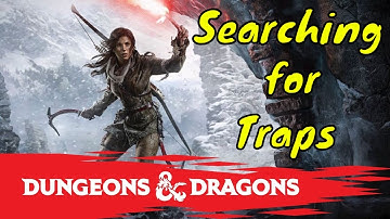 Searching for Traps in Dungeons & Dragons (Player Guide)