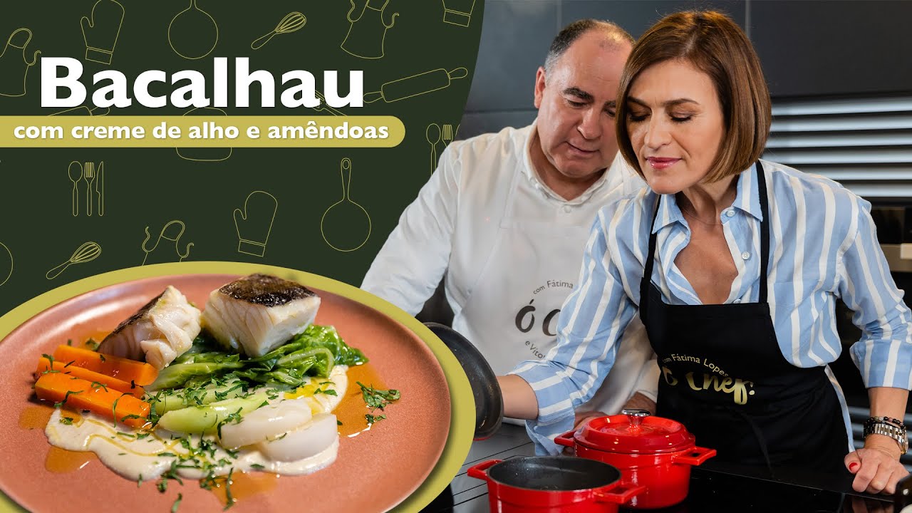Ó Chef! – RECEITA BACALHAU NO FORNO COM CREME DE ALHO, c/ Fátima Lopes e Vítor Sobral (Ep 8)