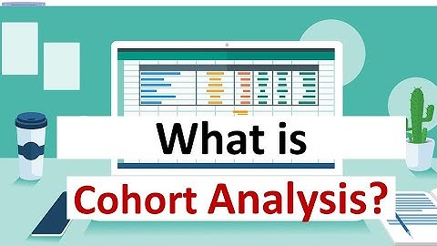 Cohort analysis: What it is, how to use it and how to present it