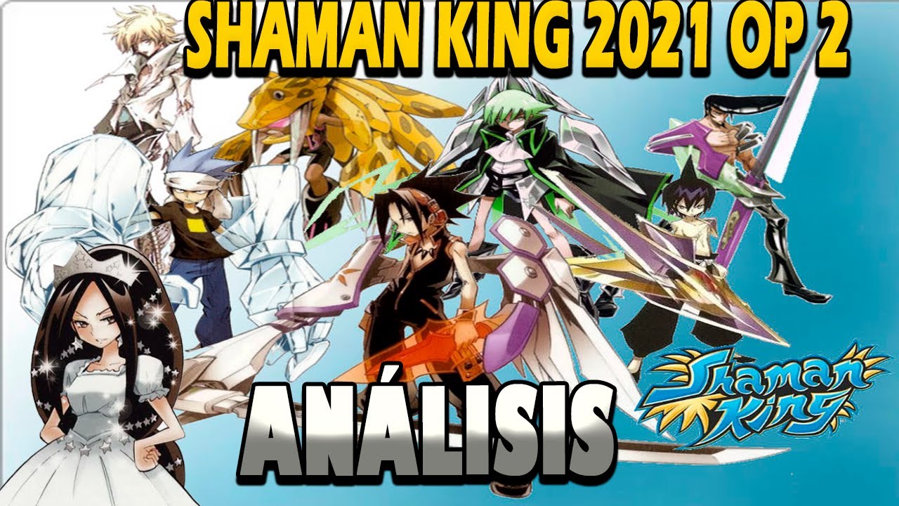 Shaman King 2021 Op 2 & Análisis (SPOILERS) YouTube