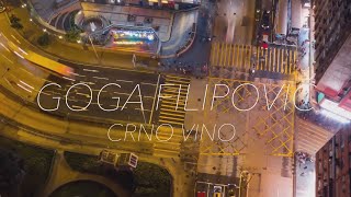 Goga Filipović - Crno Vino