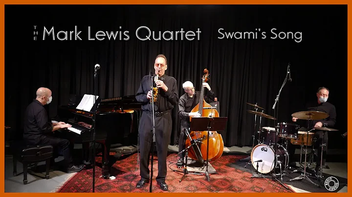 Swamis Song, Mark Lewis Quartet with Bill Anschell, Clipper Anderson. Mark Ivester