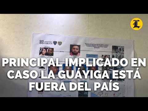 PRINCIPAL IMPLICADO EN CASO DE LA GUÁYIGA ESTÁ FUERA DEL PAÍS