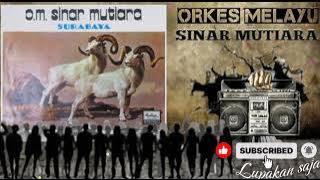 Lupakan saja om sinar mutiara lagu jadul kenangan 🌻🥀