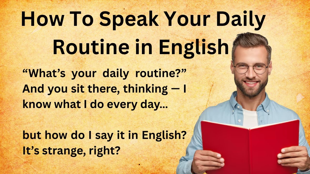 How To Talk About Your Daily Routine in English by Watching Me Act Out ...