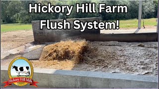 Hickory Hill Farm Flush System