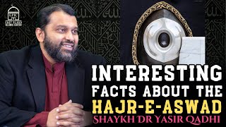 Interesting Facts About The HajreAswad (Black Stone) | Isha Khatira | Shaykh Dr. Yasir Qadhi